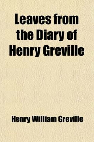 Cover of Leaves from the Diary of Henry Greville (Volume 4)