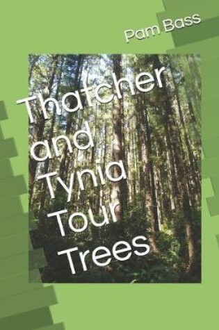 Cover of Thatcher and Tynia Tour Trees