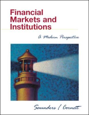 Book cover for Financial Markets and Institutions:  A Modern Approach