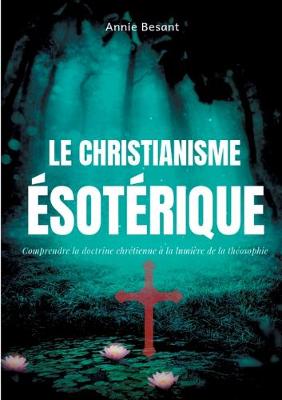 Book cover for Le christianisme esoterique