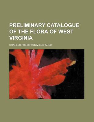 Book cover for Preliminary Catalogue of the Flora of West Virginia