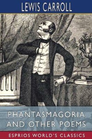 Cover of Phantasmagoria and Other Poems (Esprios Classics)
