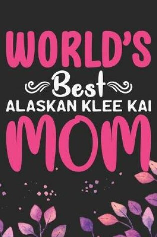 Cover of World's Best Alaskan Klee Kai Mom