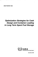 Cover of Optimization Strategies for Cask Design and Container Loading in Long Term Spent Fuel Storage