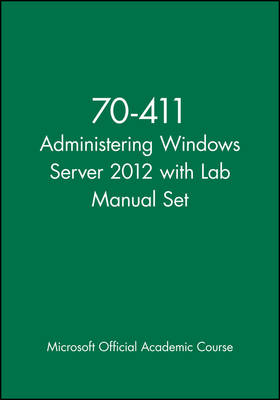 Book cover for 70-411 Administering Windows Server 2012 with Lab Manual Set