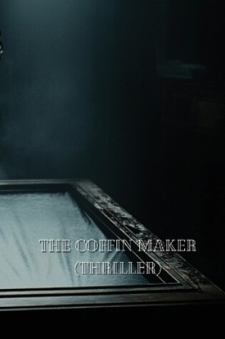 Cover of The Coffin Maker (Thriller)