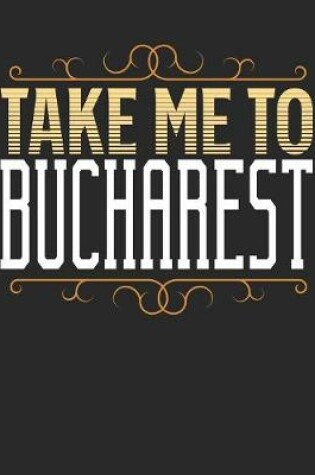 Cover of Take Me To Bucharest
