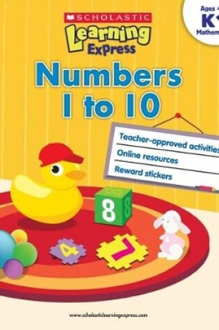 Cover of Learning Express: Numbers 1 to 10 Level K1