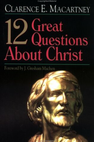 Cover of 12 Great Questions about Christ