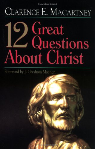 Book cover for 12 Great Questions about Christ