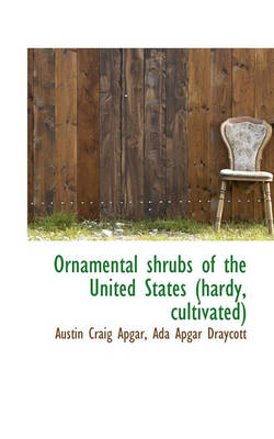 Book cover for Ornamental Shrubs of the United States (Hardy, Cultivated)