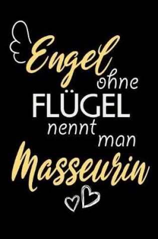 Cover of Engel Ohne Flugel Nennt Man Masseurin