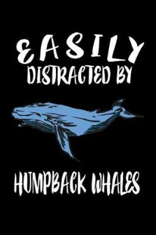 Cover of Easily Distracted By Humpback Whales