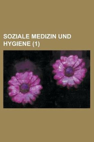 Cover of Soziale Medizin Und Hygiene (1)