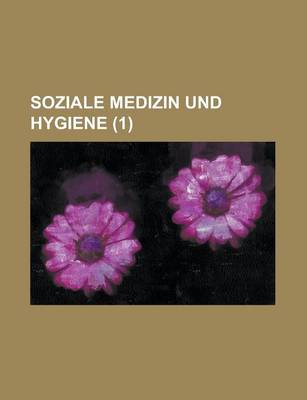 Book cover for Soziale Medizin Und Hygiene (1)