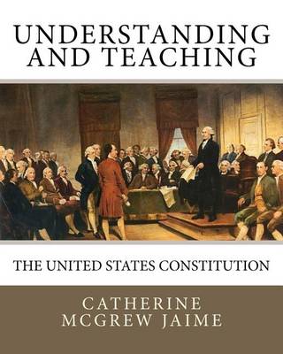 Book cover for Understanding (and Teaching) the United States Constitution