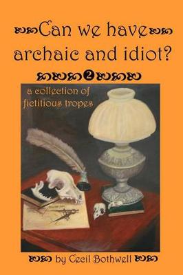 Book cover for Can We Have Archaic And Idiot?