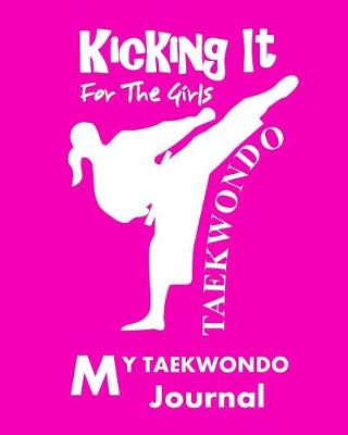 Book cover for Kicking It For The Girls Taekwondo