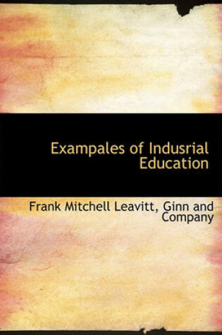 Cover of Exampales of Indusrial Education