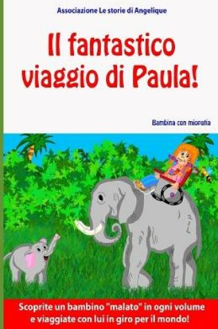 Cover of Il fantastico viaggio di Paula!
