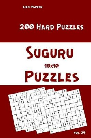 Cover of Suguru Puzzles - 200 Hard Puzzles 10x10 vol.29