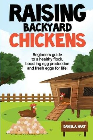 Cover of Raising Backyard Chickens