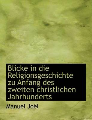 Book cover for Blicke in Die Religionsgeschichte Zu Anfang Des Zweiten Christlichen Jahrhunderts