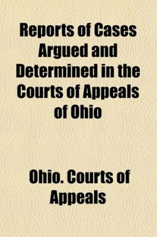 Cover of Reports of Cases Argued and Determined in the Courts of Appeals of Ohio (Volume 14)