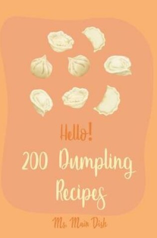 Cover of Hello! 200 Dumpling Recipes