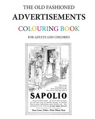 Book cover for The Old Fashioned Advertisements Colouring Book