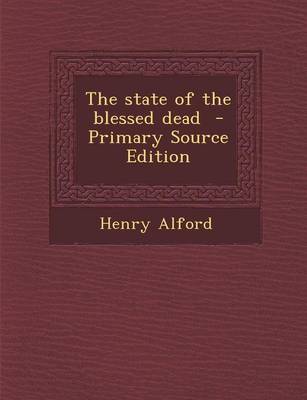 Book cover for The State of the Blessed Dead - Primary Source Edition