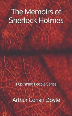 Book cover for The Memoirs of Sherlock Holmes - Publishing People Series