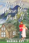 Book cover for Home is Where You Park It
