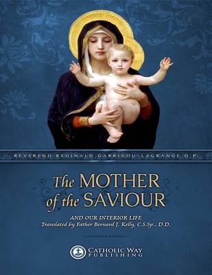 Book cover for The Mother of the Saviour: And Our Interior Life