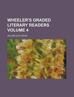 Book cover for Wheeler's Graded Literary Readers Volume 4