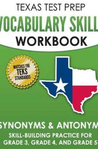Cover of TEXAS TEST PREP Vocabulary Skills Workbook Synonyms & Antonyms