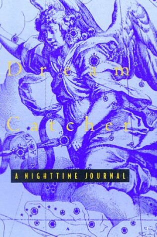 Cover of Dream Catcher:A Nighttime Journal