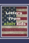 Book cover for Letters From ARMY Kids To Their Mom Who Is Deployed