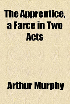 Book cover for The Apprentice, a Farce in Two Acts