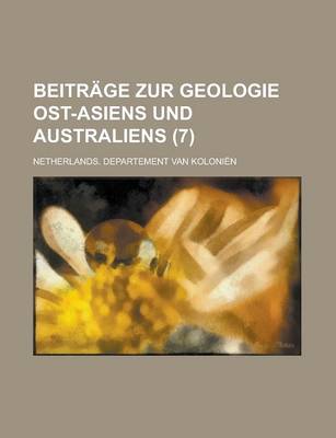 Book cover for Beitrage Zur Geologie Ost-Asiens Und Australiens (7)