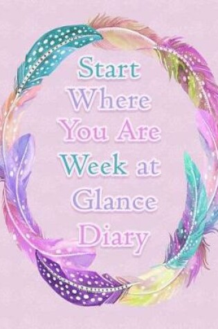 Cover of Start Where You Are Week at a Glance Diary