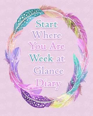 Book cover for Start Where You Are Week at a Glance Diary