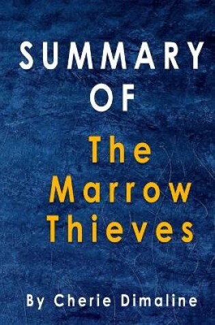 Cover of Summary Of The Marrow Thieves