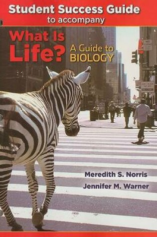 Cover of Student Success Guide for What Is Life? a Guide to Biology