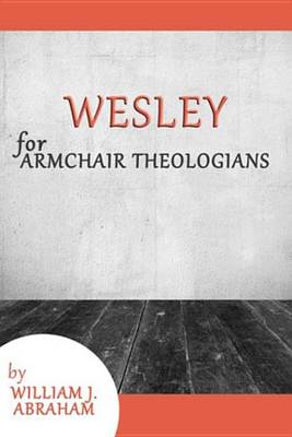 Cover of Wesley for Armchair Theologians