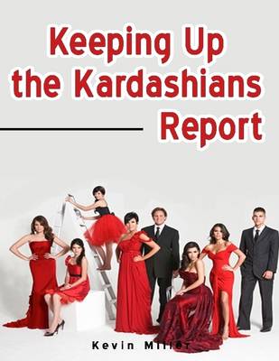 Book cover for Keeping Up the Kardashians Report