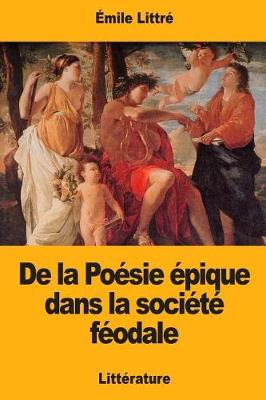 Book cover for De la Poesie epique dans la societe feodale