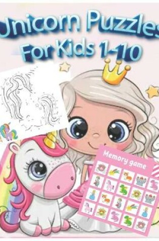 Cover of Unicorn Puzzles For Kids 1-10