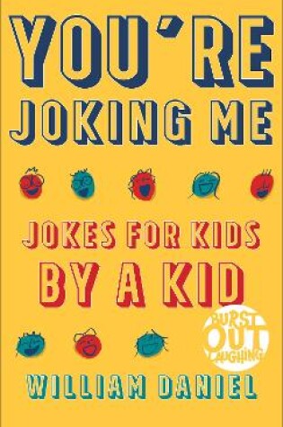 Cover of You`re Joking Me – Jokes for Kids by a Kid