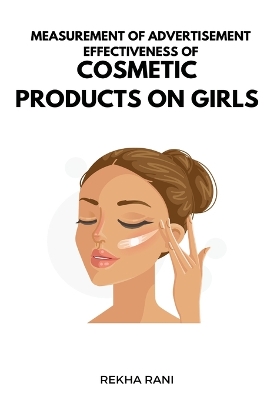 Cover of Measurement Of Advertisement Effectiveness Of Cosmetic Products On Girls